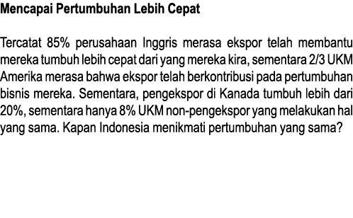 Mencapai Pertumbuhan Lebih Cepat Tercatat 85% perusahaan Inggris merasa ekspor telah membantu mereka tumbuh lebih cep   
