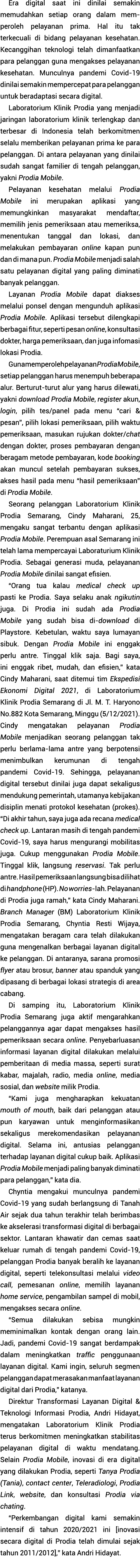 Era digital saat ini dinilai semakin memudahkan setiap orang dalam mem peroleh pelayanan prima  Hal itu tak terkecual   