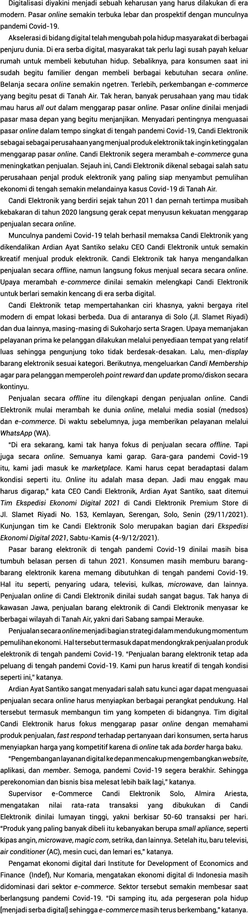 Digitalisasi diyakini menjadi sebuah keharusan yang harus dilakukan di era modern  Pasar online semakin terbuka lebar   