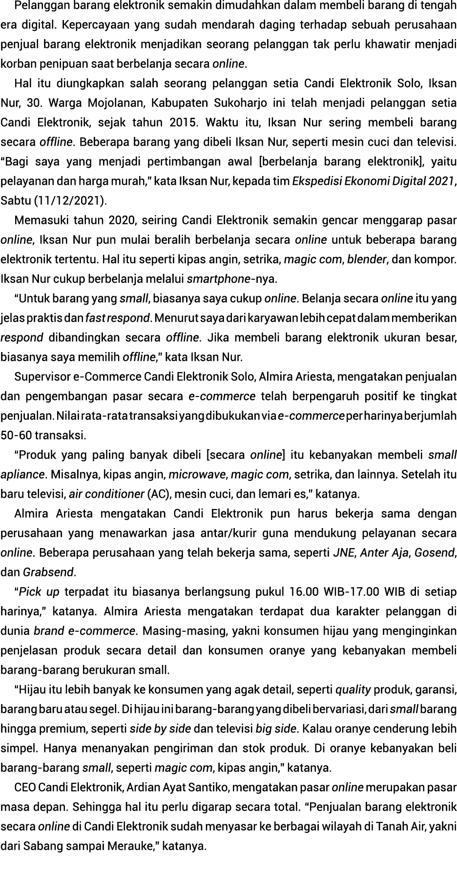 Pelanggan barang elektronik semakin dimudahkan dalam membeli barang di tengah era digital  Kepercayaan yang sudah men   