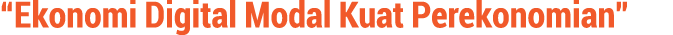  Ekonomi Digital Modal Kuat Perekonomian 