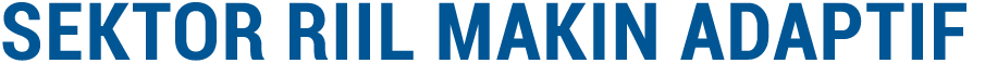 Sektor Riil Makin Adaptif