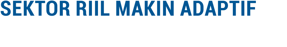 Sektor Riil Makin Adaptif