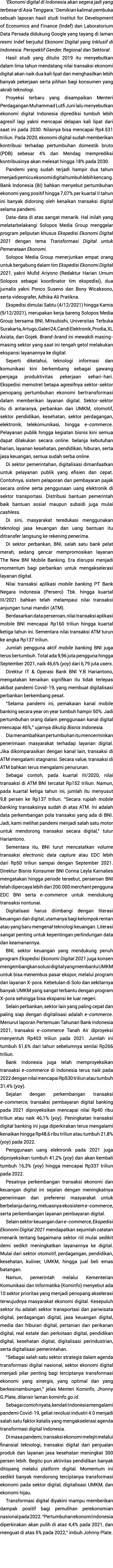  Ekonomi digital di Indonesia akan segera jadi yang terbesar di Asia Tenggara   Demikian kalimat pembuka sebuah lapor   