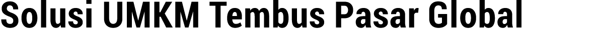 Solusi UMKM Tembus Pasar Global