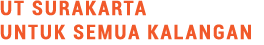 UT SURAKARTA UNTUK SEMUA KALANGAN