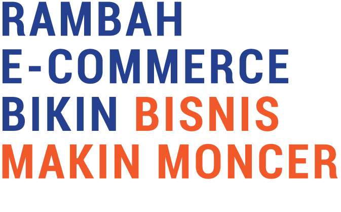 Rambah E-Commerce Bikin Bisnis Makin Moncer