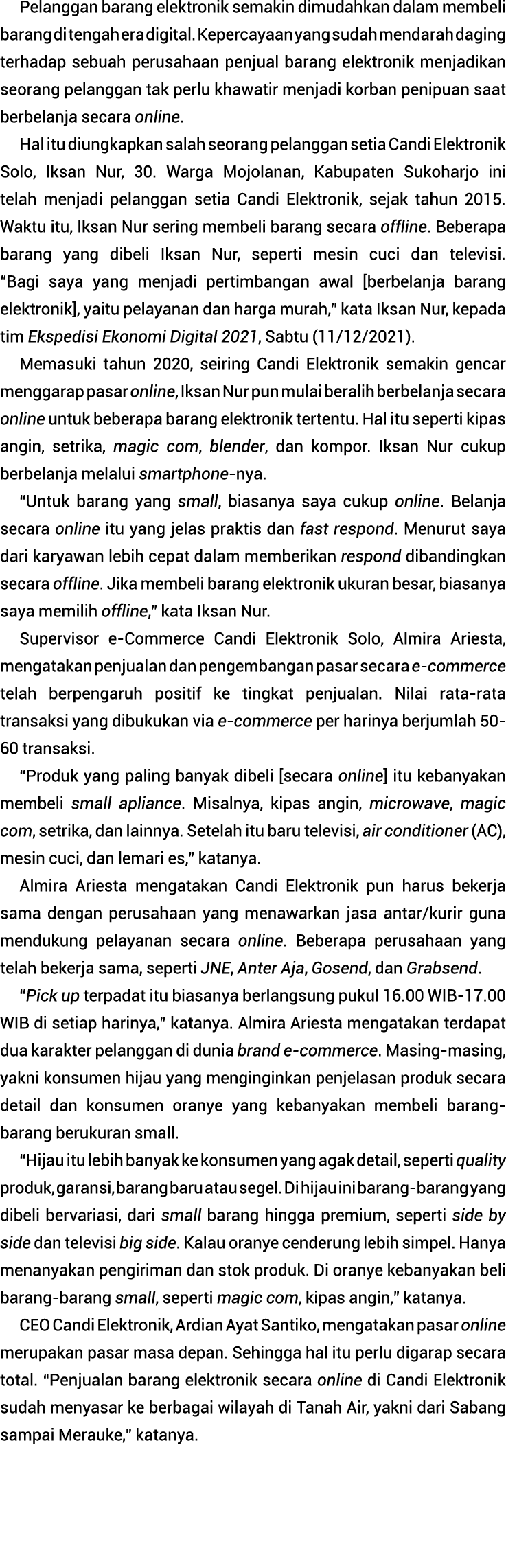 Pelanggan barang elektronik semakin dimudahkan dalam membeli barang di tengah era digital  Kepercayaan yang sudah men   