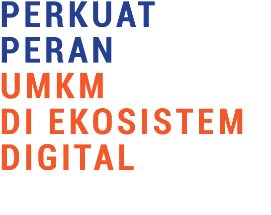 Perkuat Peran UMKM di Ekosistem Digital