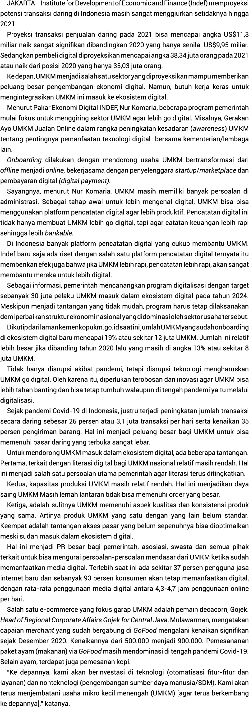 JAKARTA—Institute for Development of Economic and Finance (Indef) memproyeksi potensi transaksi daring di Indonesia m   