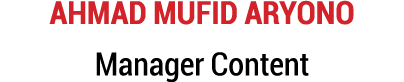 Ahmad Mufid Aryono Manager Content
