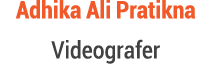 Adhika Ali Pratikna Videografer