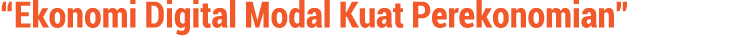  Ekonomi Digital Modal Kuat Perekonomian 