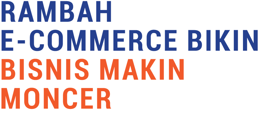 Rambah E-Commerce Bikin Bisnis Makin Moncer