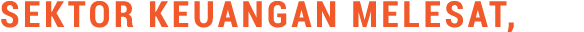 Sektor Keuangan Melesat, 