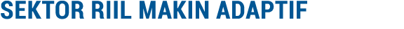 Sektor Riil Makin Adaptif