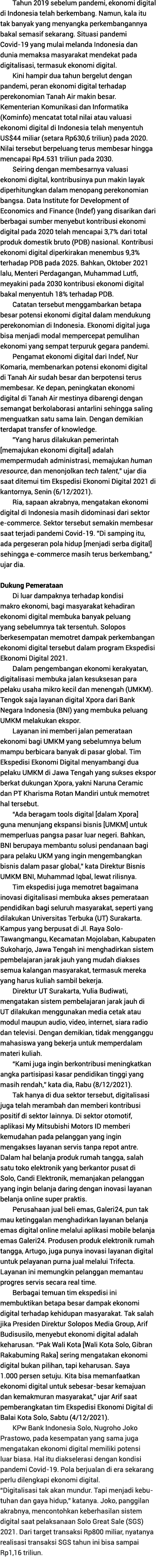 Tahun 2019 sebelum pandemi, ekonomi digital di Indonesia telah berkembang  Namun, kala itu tak banyak yang menyangka    