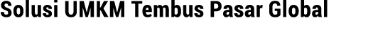 Solusi UMKM Tembus Pasar Global