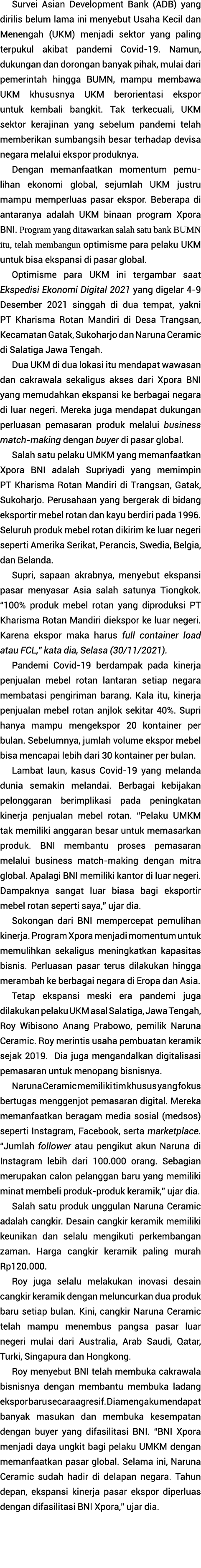 Survei Asian Development Bank (ADB) yang dirilis belum lama ini menyebut Usaha Kecil dan Menengah (UKM) menjadi sekto   