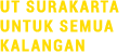 UT SURAKARTA UNTUK SEMUA KALANGAN