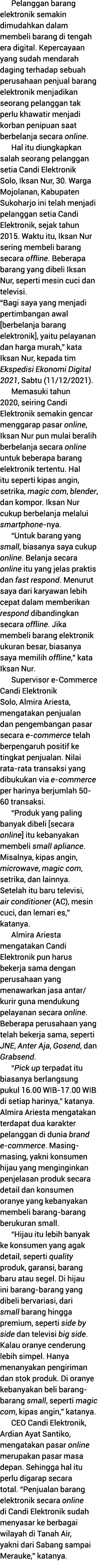 Pelanggan barang elektronik semakin dimudahkan dalam membeli barang di tengah era digital  Kepercayaan yang sudah men   