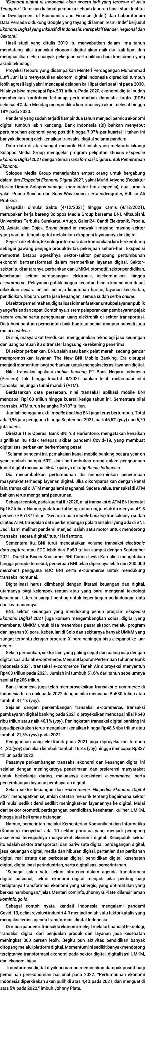  Ekonomi digital di Indonesia akan segera jadi yang terbesar di Asia Tenggara   Demikian kalimat pembuka sebuah lapor   