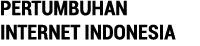 PERTUMBUHAN INTERNET INDONESIA
