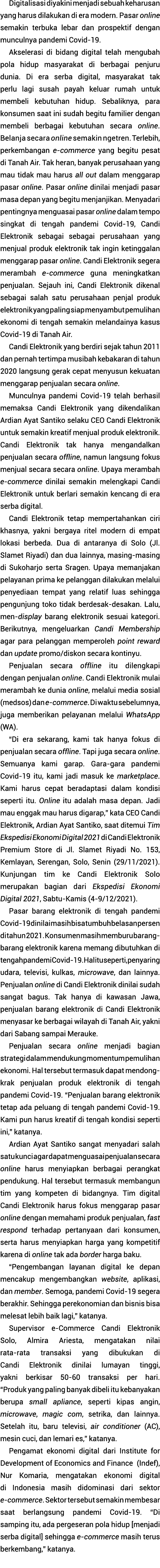 Digitalisasi diyakini menjadi sebuah keharusan yang harus dilakukan di era modern  Pasar online semakin terbuka lebar   