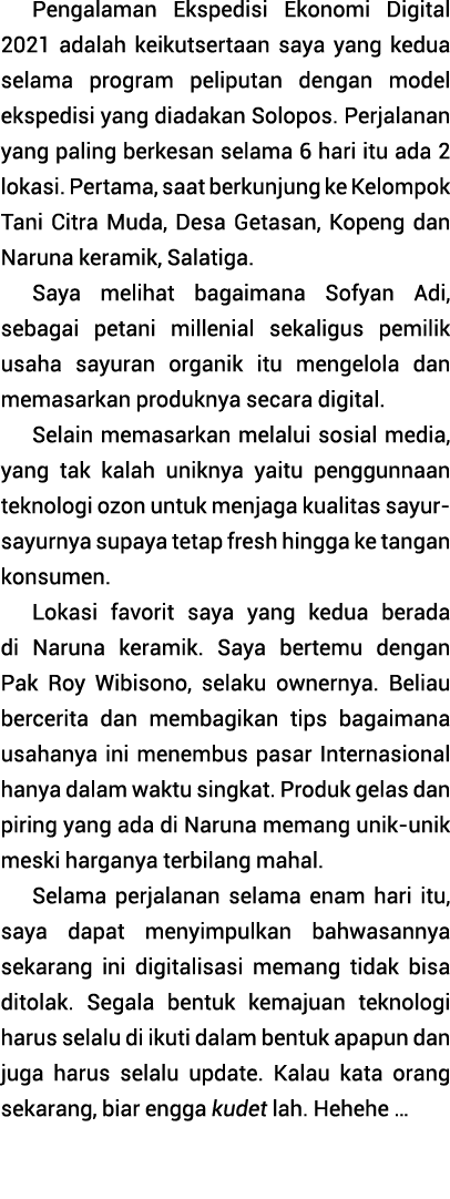 Pengalaman Ekspedisi Ekonomi Digital 2021 adalah keikutsertaan saya yang kedua selama program peliputan dengan model    