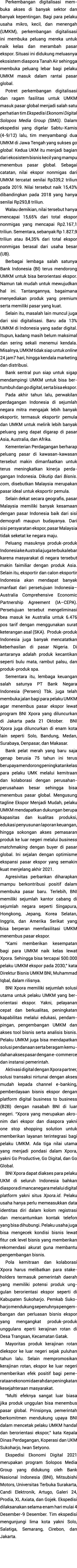 Perkembangan digitalisasi mem buka akses di banyak sektor dan banyak kepentingan  Bagi para pelaku usaha mikro, kecil   