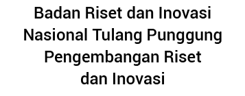 Badan Riset dan Inovasi Nasional Tulang Punggung Pengembangan Riset dan Inovasi