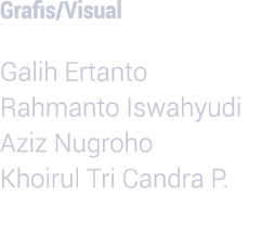 Grafis Visual Galih Ertanto Rahmanto Iswahyudi Aziz Nugroho Khoirul Tri Candra P 