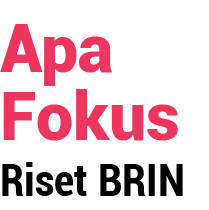 Apa Fokus Riset BRIN 