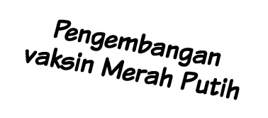 Pengembangan vaksin Merah Putih 