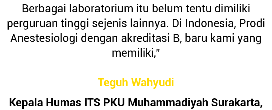 Berbagai laboratorium itu belum tentu dimiliki perguruan tinggi sejenis lainnya  Di Indonesia, Prodi Anestesiologi de   