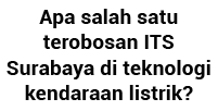 Apa salah satu terobosan ITS Surabaya di teknologi kendaraan listrik 