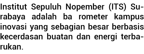 Institut Sepuluh Nopember (ITS) Su ra baya ada lah ba rometer kampus inovasi yang seba gian besar berbasis kecerdasan   