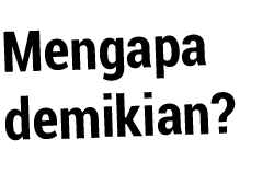 Mengapa demikian  
