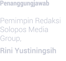 Penanggungjawab Pemimpin Redaksi Solopos Media Group, Rini Yustiningsih