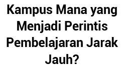 Kampus Mana yang Menjadi Perintis Pembelajaran Jarak Jauh 