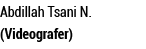 Abdillah Tsani N  (Videografer) 