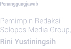 Penanggungjawab Pemimpin Redaksi Solopos Media Group, Rini Yustiningsih
