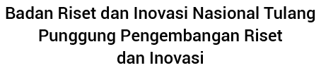 Badan Riset dan Inovasi Nasional Tulang Punggung Pengembangan Riset dan Inovasi