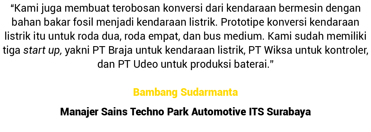  Kami juga membuat terobosan konversi dari kendaraan bermesin dengan bahan bakar fosil menjadi kendaraan listrik  Pro   