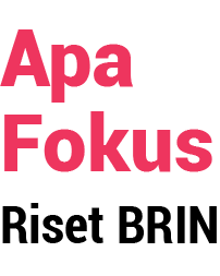 Apa Fokus Riset BRIN 