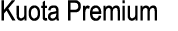 Kuota Premium