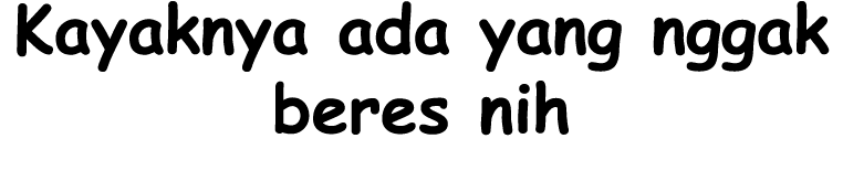 Kayaknya ada yang nggak beres nih 