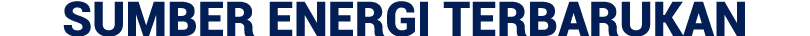 SUMBER ENERGI TERBARUKAN