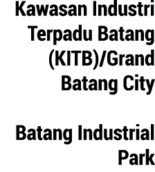 Kawasan Industri Terpadu Batang (KITB)/Grand Batang City Batang Industrial Park