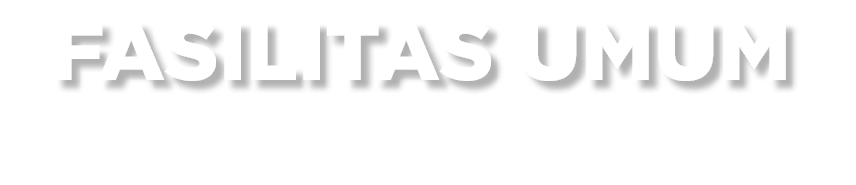 FASILITAS UMUM